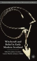 Witchcraft and belief in Early Modern Scotland