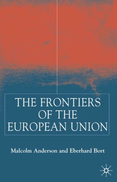 E. Bort, M. Anderson - Frontiers of the European Union, E-bok. Tillgänglighet: Lägg i varukorg