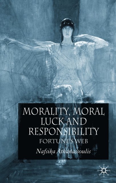 N. Athanassoulis - Morality, Moral Luck and Responsibility, E-bok. Tillgänglighet: Lägg i varukorg