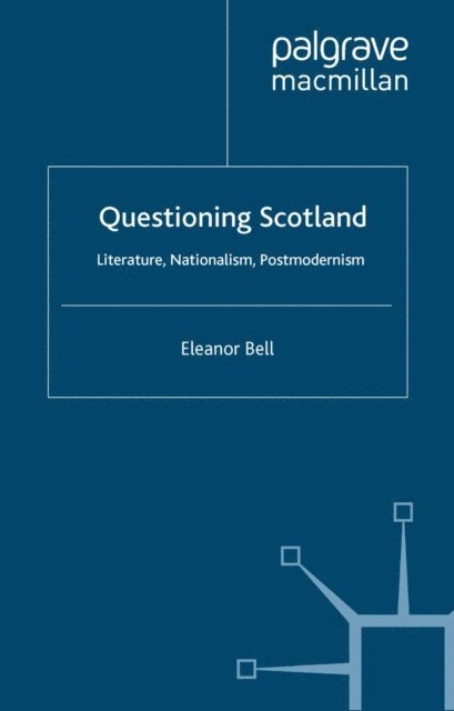 E. Bell - Questioning Scotland, E-bok