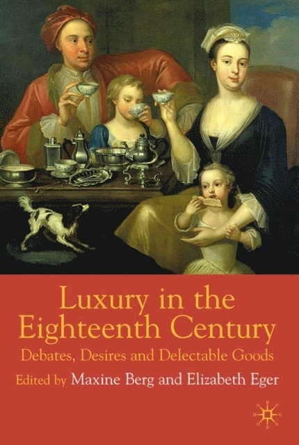 E. Eger, M. Berg - Luxury in the Eighteenth Century, E-bok