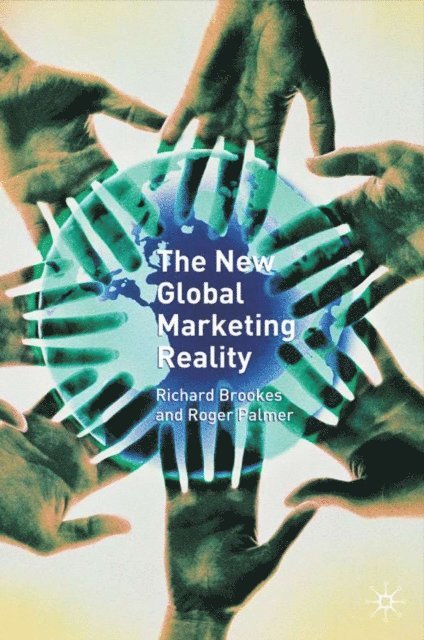 R. Palmer, R. Brookes - New Global Marketing Reality, E-bok