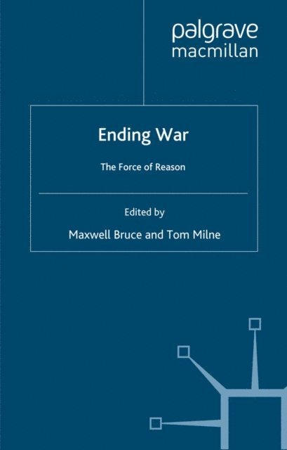 Tom Milne, M. Bruce - Ending War, E-bok