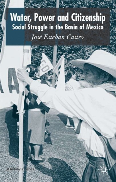 Jose Esteban Castro - Water, Power and Citizenship, E-bok