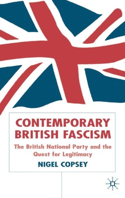 N. Copsey - Contemporary British Fascism, E-bok. Tillgänglighet: Lägg i varukorg