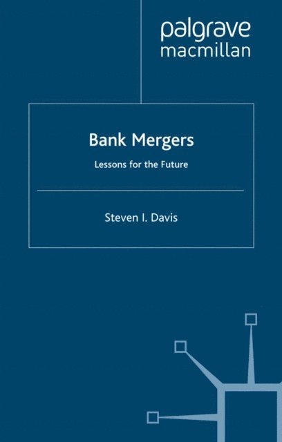 S. Davis - Bank Mergers, E-bok