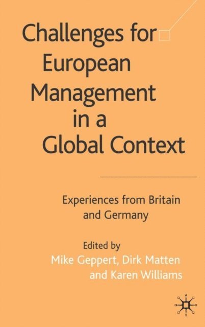 K. Williams, D. Matten, M. Geppert - Challenges for European Management in a Global Context, E-bok