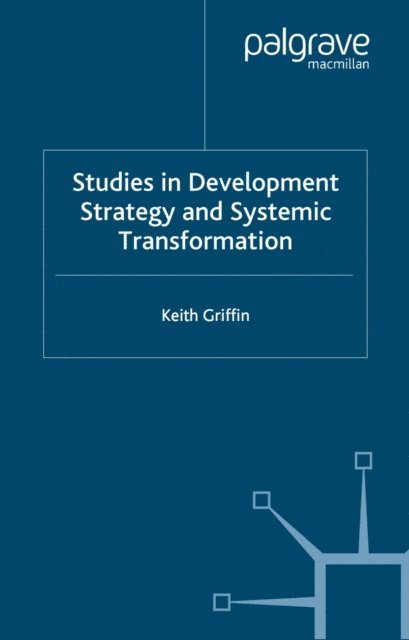 K. Griffin - Studies in Development Strategy and Systemic Transformation, E-bok