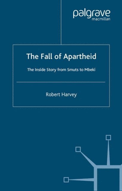R. Harvey - Fall of Apartheid, E-bok