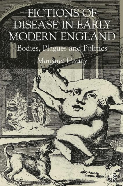 M. Healy - Fictions of Disease in Early Modern England, E-bok