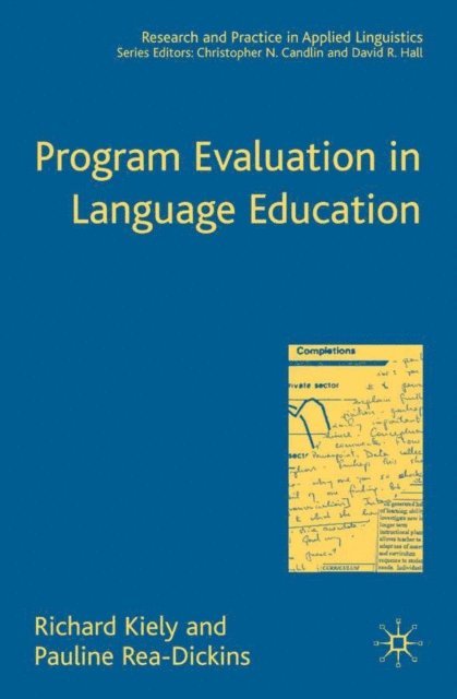 P. Rea-Dickins, R. Kiely - Program Evaluation in Language Education, E-bok
