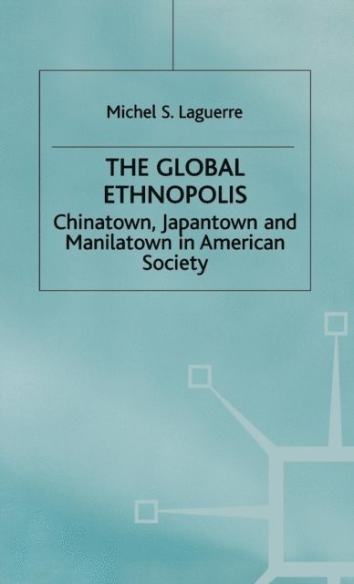 M. Laguerre - Global Ethnopolis, E-bok