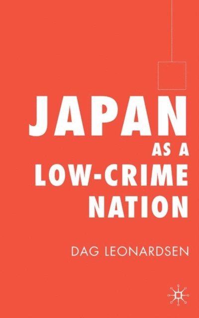 D. Leonardsen - Japan as a Low-Crime Nation, E-bok. Tillgänglighet: Lägg i varukorg