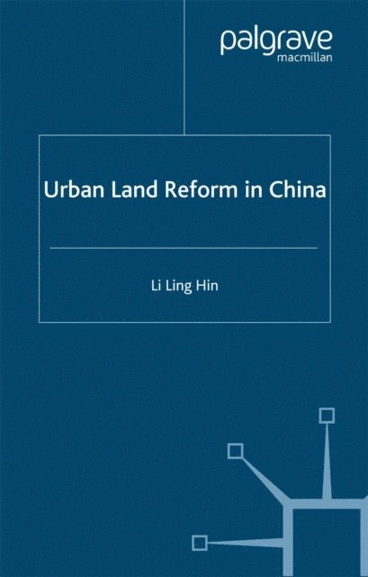 L. Hin - Urban Land Reform in China, E-bok