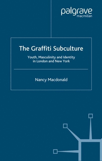N. Macdonald - Graffiti Subculture, E-bok