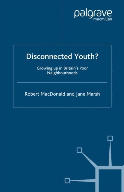 J. Marsh, R. MacDonald - Disconnected Youth?, E-bok