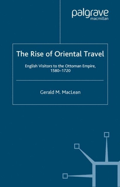 G. Maclean - Rise of Oriental Travel, E-bok