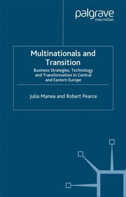 R. Pearce, J. Manea - Multinationals and Transition, E-bok