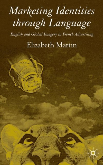 E. Martin - Marketing Identities Through Language, E-bok