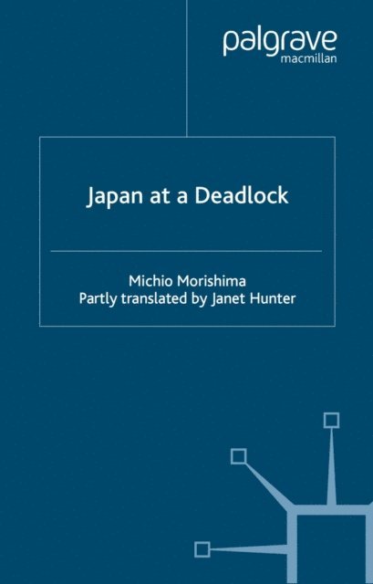 Michio Morishima - Japan at a Deadlock, E-bok