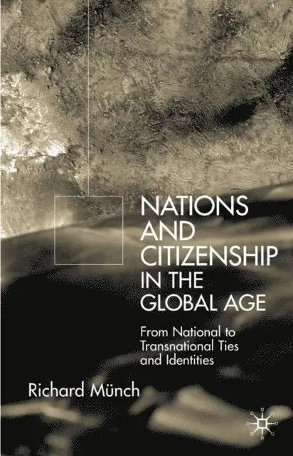Nation and Citizenship in the Global Age