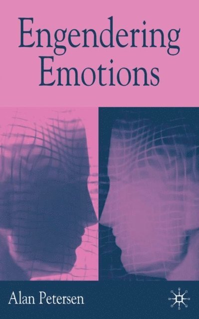 A. Petersen - Engendering Emotions, E-bok