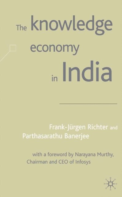 P. Banerjee, F. Richter - Knowledge Economy in India, E-bok