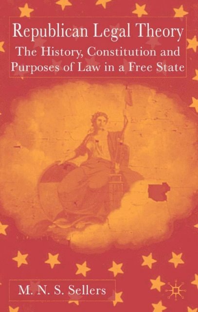 M. Sellers - Republican Legal Theory, E-bok