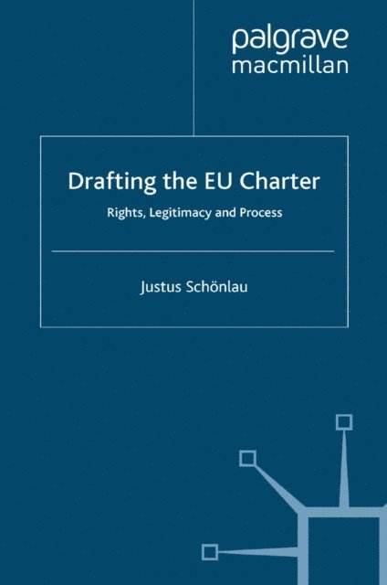J. Schonlau - Drafting the EU Charter, E-bok