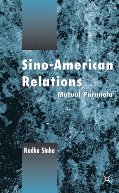 R. Sinha - Sino-American Relations, E-bok