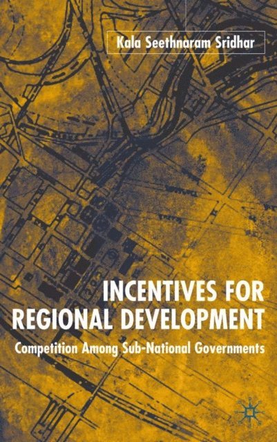 K. Sridhar - Incentives for Regional Development, E-bok