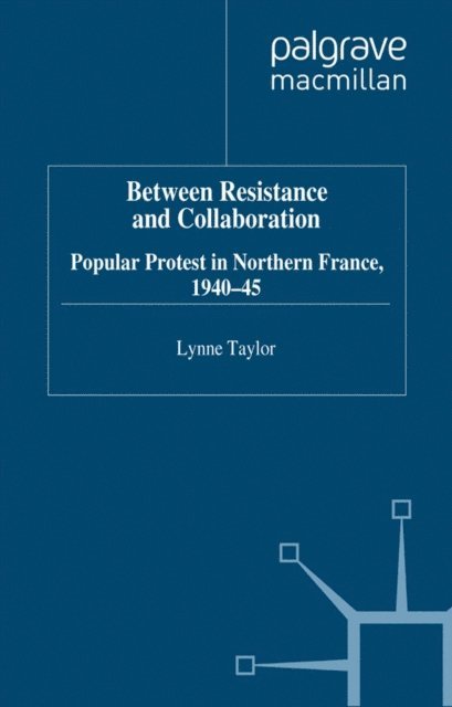 L. Taylor - Between Resistance and Collabration, E-bok