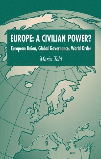 Europe: A Civilian Power?, E-bok