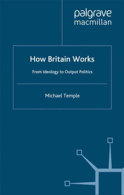 M. Temple - How Britain Works, E-bok