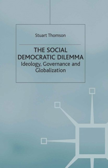 S. Thomson - Social Democratic Dilemma, E-bok
