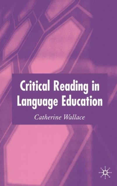 C. Wallace - Critical Reading in Language Education, E-bok