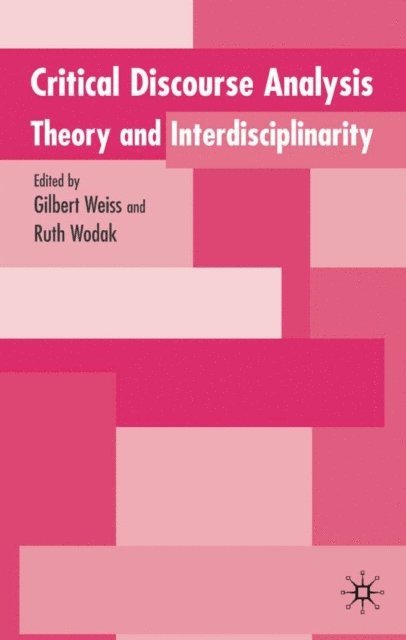 R. Wodak, G. Weiss - Critical Discourse Analysis, E-bok