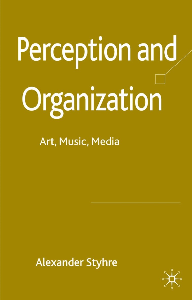 A. Styhre - Perception and Organization, Inbunden. Tillgänglighet: Lägg i varukorg