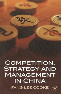 Competition, Strategy and Management in China