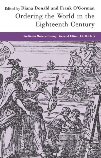 Diana Donald, Frank O'Gorman - Ordering the World in the Eighteenth Century, E-bok
