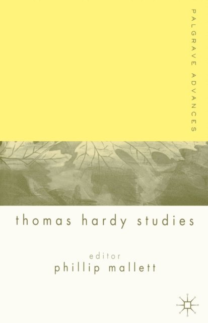 P. Mallett - Palgrave Advances in Thomas Hardy Studies, E-bok