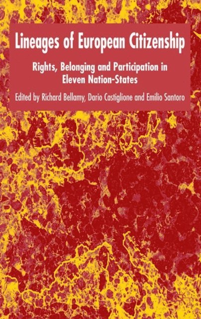 Emilio Santoro, Dario Castiglione, R. Bellamy - Lineages of European Citizenship, E-bok