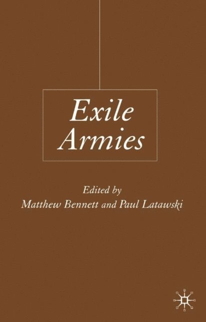 P. Latawski, M. Bennett - Exile Armies, E-bok. Tillgänglighet: Lägg i varukorg
