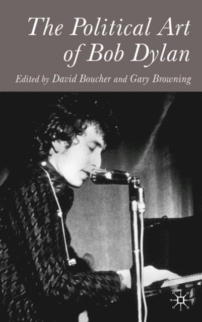 Gary Browning, David Boucher - Political Art of Bob Dylan, E-bok