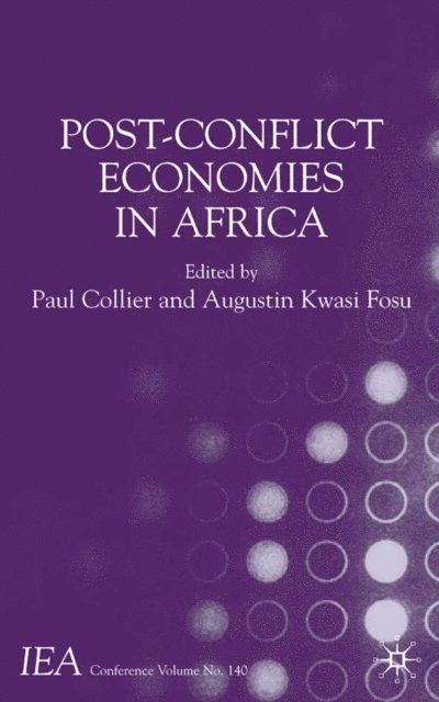 Augustin Kwasi Fosu, P. Collier - Post-Conflict Economies in Africa, E-bok