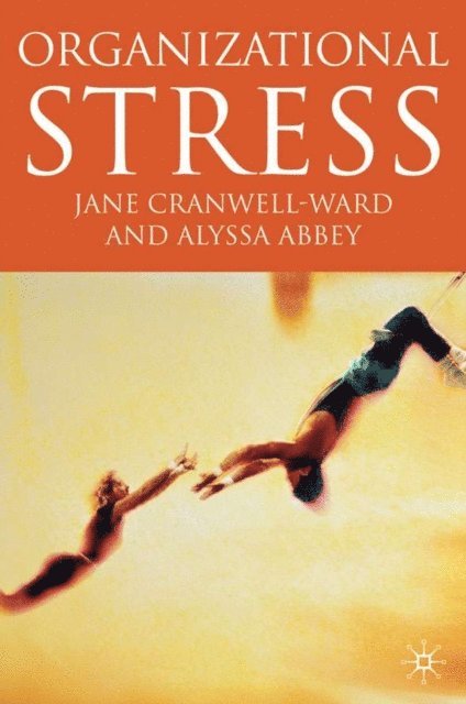 A. Abbey, J. Cranwell-Ward - Organizational Stress, E-bok. Tillgänglighet: Lägg i varukorg