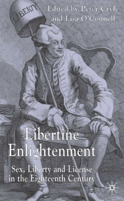 P. Cryle, L. O'Connell - Libertine Enlightenment, E-bok