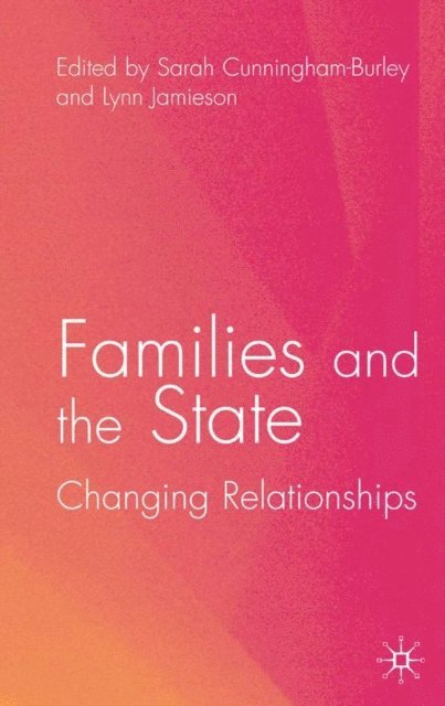 L. Jamieson, S. Cunningham-Burley - Families and the State, E-bok