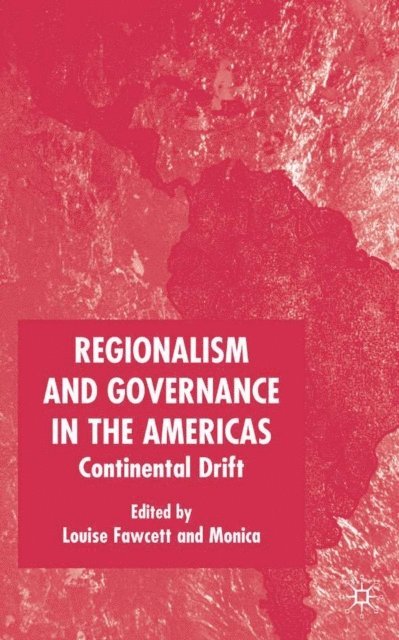 M. Serrano, L. Fawcett - Regionalism and Governance in the Americas, E-bok