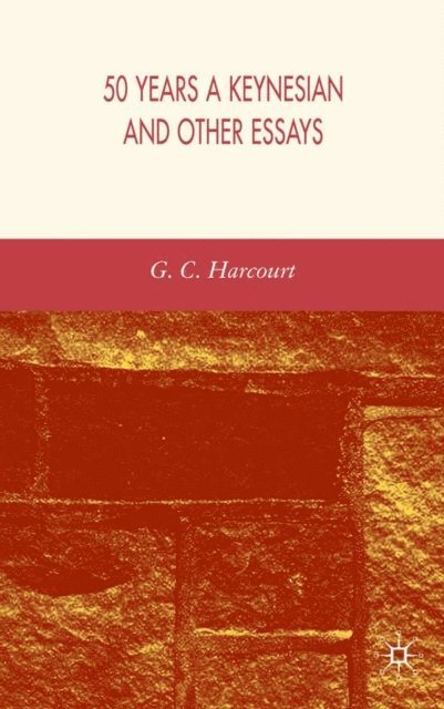 G. Harcourt - 50 Years a Keynesian and Other Essays, E-bok